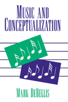 Music and Conceptualization (Cambridge Studies in Philosophy) 0521062144 Book Cover