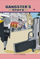 Gangster's Story: Gangster's Story B0DYJK24WN Book Cover