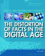 The Distortion of Facts in the Digital Age 1448883571 Book Cover