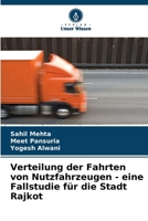 Verteilung der Fahrten von Nutzfahrzeugen - eine Fallstudie für die Stadt Rajkot (German Edition) 6208040337 Book Cover