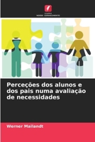 Perceções dos alunos e dos pais numa avaliação de necessidades (Portuguese Edition) 6209798527 Book Cover
