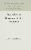 An Analysis of Government Life Insurance 1512813192 Book Cover