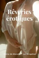 Rêveries érotiques (French Edition) 1326152041 Book Cover