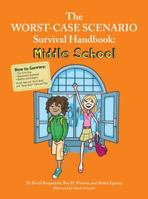 Worst-Case Scenario Survival Handbook, The: Middle School (Worst Case Scenario Junior Editions) 0811868648 Book Cover