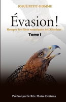 Évasion !: Rompre les filets sataniques de l'Oiseleur (French Edition) B0CTFN5FHD Book Cover