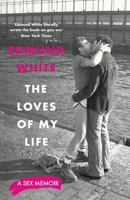 The Loves of My Life: A Sex Memoir 1526686708 Book Cover