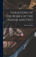 A clinical atlas. Variations of the bones of the hands and feet 101927462X Book Cover