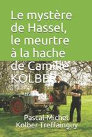 Le mystère de Hassel, le meurtre à la hache de Camille KOLBER. 1720016976 Book Cover