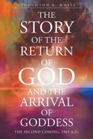 The Story of the Return of God and the Arrival of Goddess 1682895874 Book Cover
