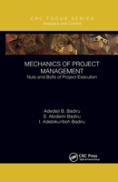 Mechanics of Project Management: Nuts and Bolts of Project Execution 0367788136 Book Cover