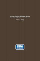 Lotrohrprobierkunde: Anleitung Zur Qualitativen Und Quantitativen Untersuchung Mit Hilfe Des Lotrohres 3662233282 Book Cover