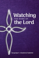 Watching the Hand of the Lord B0BM3LZTBY Book Cover