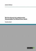 Die Forschung mit embryonalen Stammzellen im Öffentlichen Recht 3638641694 Book Cover