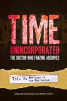 Time, Unincorporated 3: The Doctor Who Fanzine Archives: 193523403X Book Cover