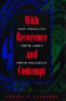 With Reverence and Contempt: How Americans Think about Their Presidents (Interpreting American Politics) 0801850169 Book Cover