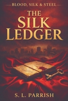 Blood, Silk, & Steel B0GWT4P7LY Book Cover