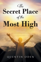 The Secret Place of the Most High 1639619933 Book Cover