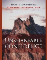 Unshakeable Confidence B086PPCPN5 Book Cover