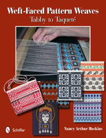 Weft-Faced Pattern Weaves: Tabby to Taquete 076433851X Book Cover