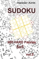 Sudoku: 200 Hard Puzzles 6x6 vol. 3 B08B7BTXZF Book Cover