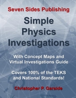 Simple Physics Investigations: With Concept Maps and Virtual Investigations Guide. B0949CMK9S Book Cover