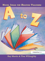 A to Z: Novel Ideas for Reading Teachers 1877673420 Book Cover