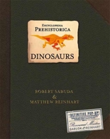 Encyclopedia Prehistorica: Dinosaurs 0763622281 Book Cover