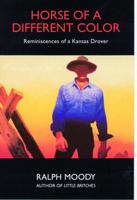 Horse of a Different Color: Reminiscences of a Kansas Drover 0803282176 Book Cover
