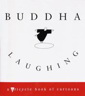 Buddha Laughing: A Tricycle Book of Cartoons (Tricycle Book) 060980409X Book Cover