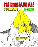The Dinosaur Age Coloring Book 1534840079 Book Cover