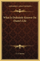 What Is Definitely Known On Dante's Life 1425361137 Book Cover