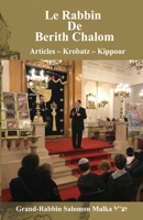 Le Rabbin De Berith Chalom: Articles – Krobatz – Kippour (Compilation des Textes du Rabbin Salomon Malka זצ"ל) B09JBRVMWT Book Cover