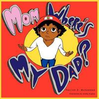 Mom, Where's My Dad? 1936937581 Book Cover