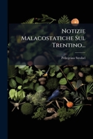 Notizie Malacostatiche Sul Trentino... 1271672839 Book Cover