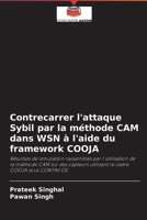 Contrecarrer l'attaque Sybil par la m�thode CAM dans WSN � l'aide du framework COOJA 6204091220 Book Cover