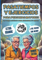 PASATIEMPOS Y EJERCICIOS PARA PERSONAS MAYORES +105 JUEGOS CON MEMO: ¡Un viaje acuático para entrenar tu mente! EJERCICIOS DIVERTIDOS EN LETRA GRANDE (Spanish Edition) B0F1LK4FVL Book Cover