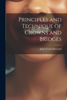 Principles and Technique of Crowns and Bridges 1021613177 Book Cover