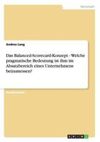 Das Balanced-Scorecard-Konzept - Welche pragmatische Bedeutung ist ihm im Absatzbereich eines Unternehmens beizumessen? 3656297169 Book Cover