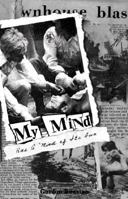 My Mind Has a Mind of Its Own 0980163544 Book Cover