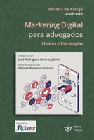 Marketing Digital Para Advogados: Limites e Estratégias (Portuguese Edition) 6599840388 Book Cover