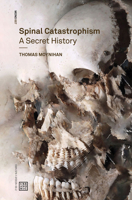 Spinal Catastrophism: A Secret History 1913029565 Book Cover
