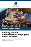 Bildung für die liberianische Landjugend durch Folklore (German Edition) 6208085683 Book Cover