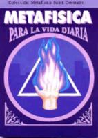 Metafisica Para LA Vida Diaria (Spanish Edition) 9706660526 Book Cover
