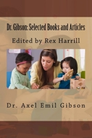 Dr. Gibson: Selected Books and Articles: Edited by Rex Harrill 1530344549 Book Cover