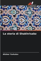 La storia di Shakhrisabz 6206407322 Book Cover