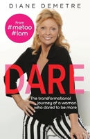 Dare: The transformational journey of a woman who dared to be more 1922644099 Book Cover