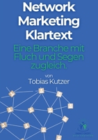 Network Marketing Klartext: Eine Branche mit Fluch und Segen zugleich. (German Edition) 3384629779 Book Cover