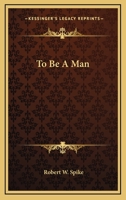 To Be A Man B0007DLQ44 Book Cover