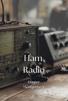 Ham Radio B0DPKLGQRC Book Cover