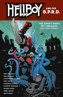 Hellboy and the B.P.R.D.: The Ghost Ships of Labrador and Other Stories 1506755003 Book Cover